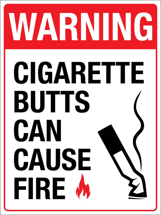Cigarette Butts Can Cause Fire Sign - New Signs