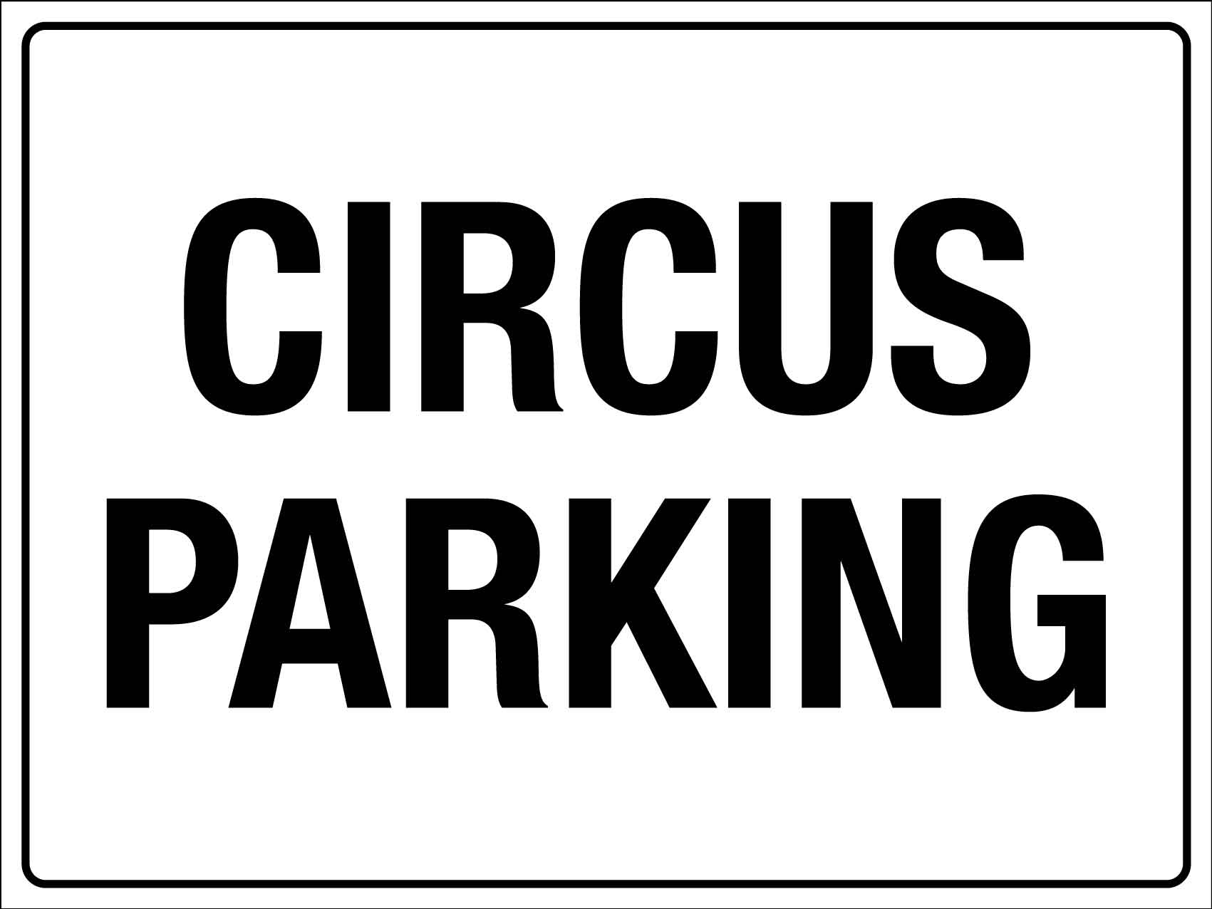Circus Parking Sign - New Signs