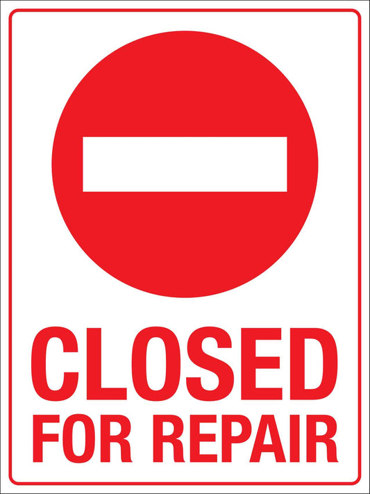 Closed For Repair Sign - New Signs