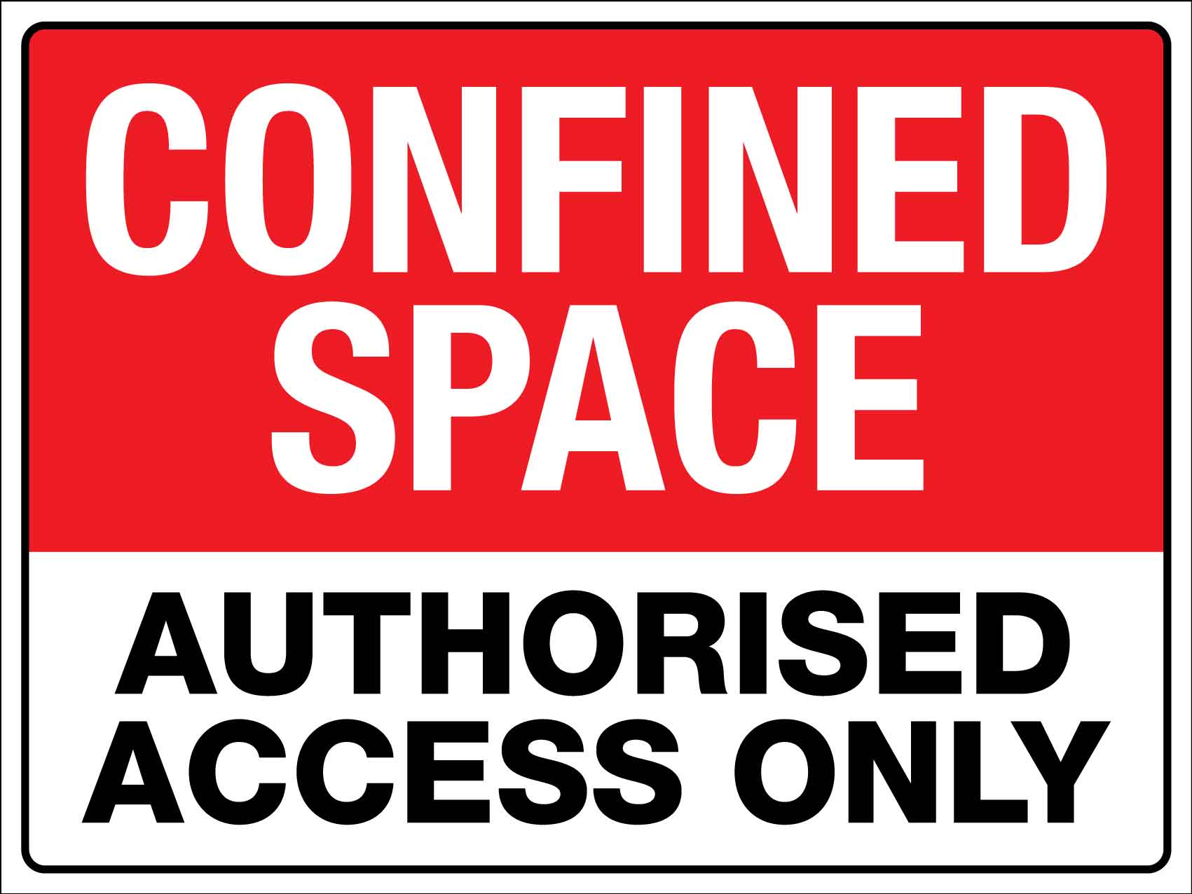 Confined Space Authorised Access Only Sign - New Signs