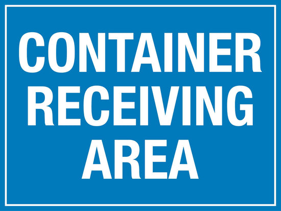Container Is Full Sign Container Receiving Area Sign – New Signs