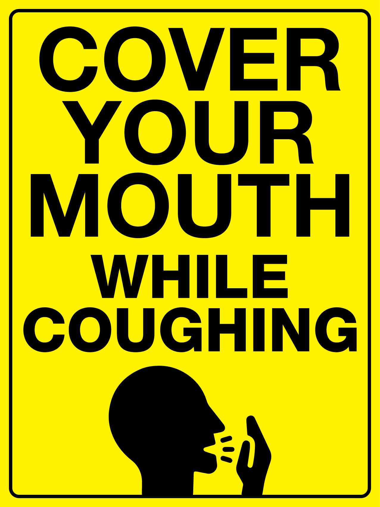 Cover Your Mouth While Coughing Sign - New Signs