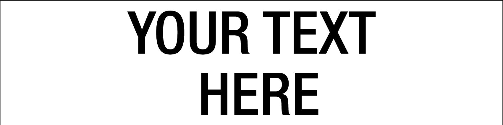 CUSTOM 600mm x 150mm - Statutory Sign - New Signs