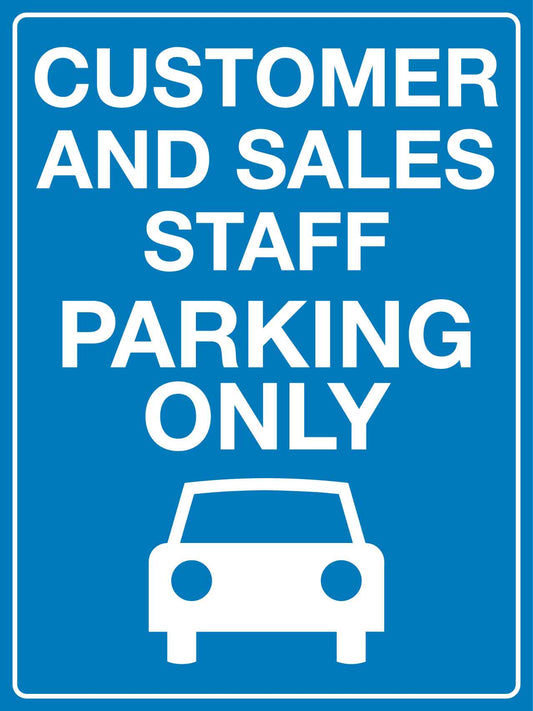 Customer And Sales Staff Parking Only Sign - New Signs