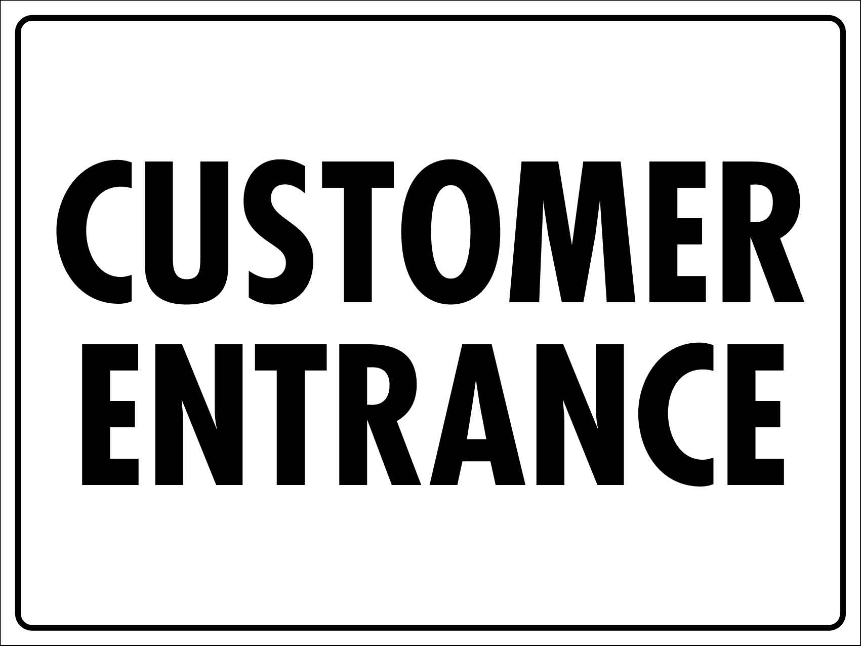 Customer Entrance Sign - New Signs