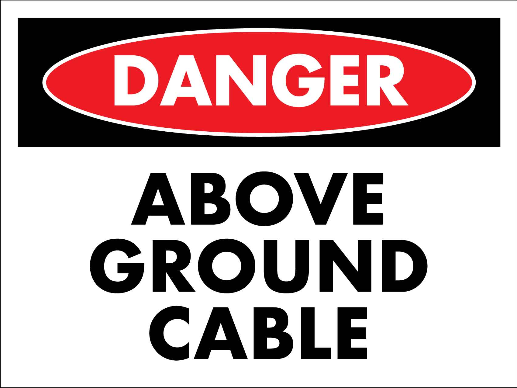 Danger Above Ground Cable Sign - New Signs