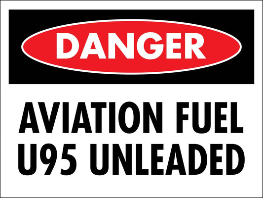 Danger Aviation Fuel U95 Unleaded Sign - New Signs