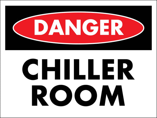 Danger Chiller Room Sign - New Signs