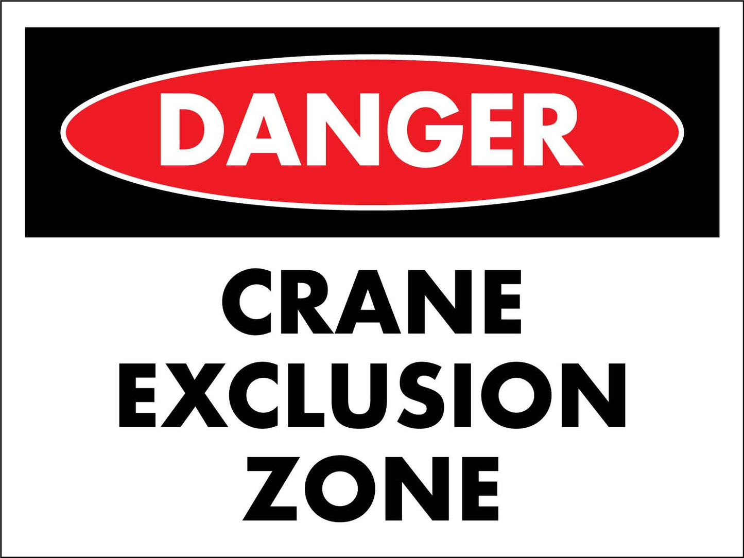 Danger Crane Exclusion Zone Sign - New Signs