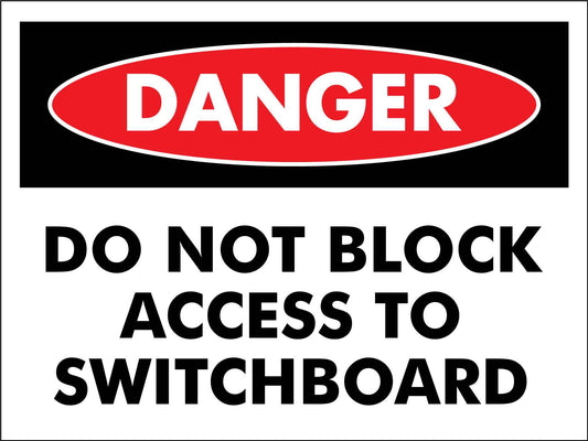 Danger Do Not Block Access To Swithcboard Sign - New Signs