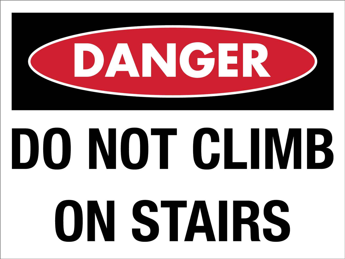 Danger Do Not Climb On Stairs Sign - New Signs