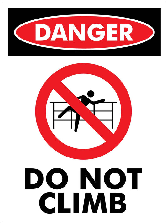 Danger Do Not Climb Symbol Sign - New Signs