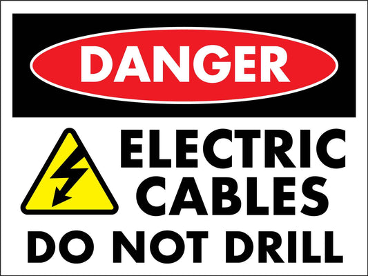 Danger Electric Cables Do Not Drill Sign - New Signs