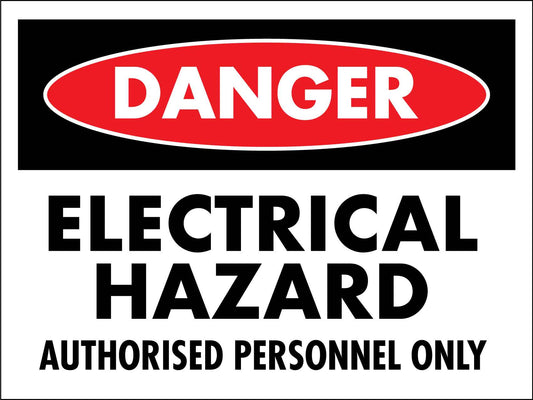 Danger Electrical Hazard Authorised Personnel Only Sign - New Signs
