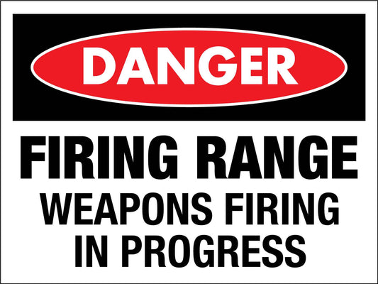 Danger Firing Range Weapons Firing In Progress Sign - New Signs