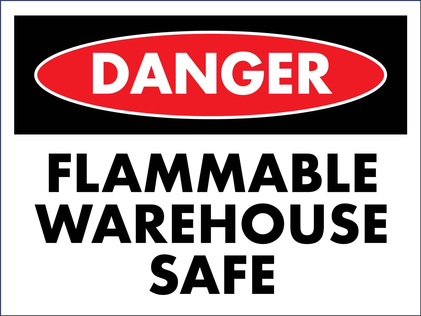 Danger Flammable Warehouse Safe Sign - New Signs