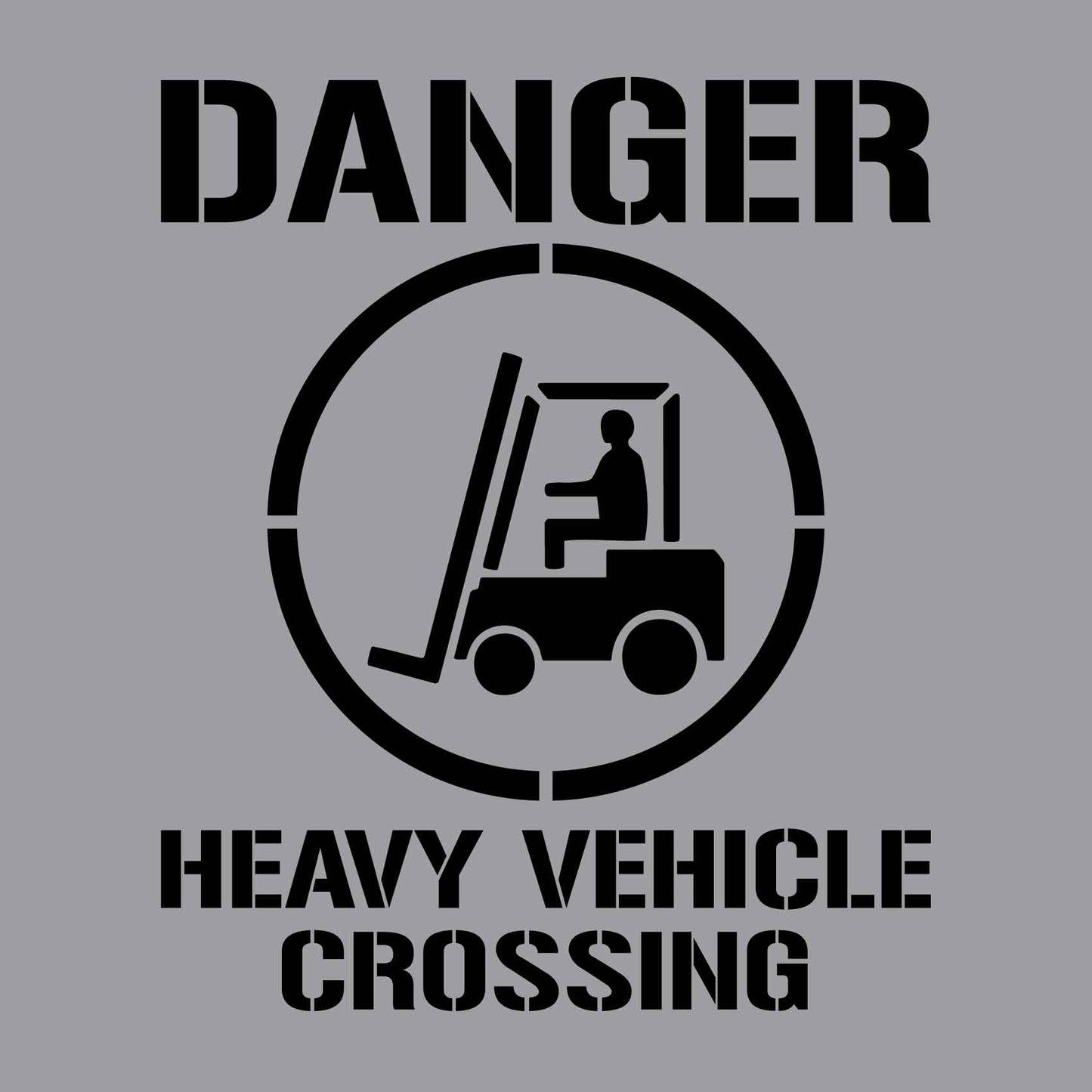 Danger Heavy Vehicle Crossing - Aluminium Composite Stencil - New Signs