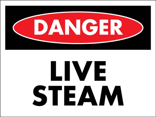 Danger Live Steam Sign - New Signs