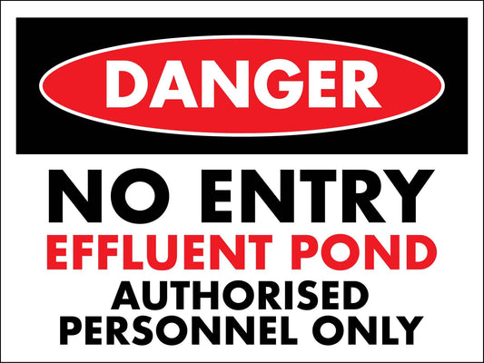 Danger No Entry Effluent Pond Sign - New Signs