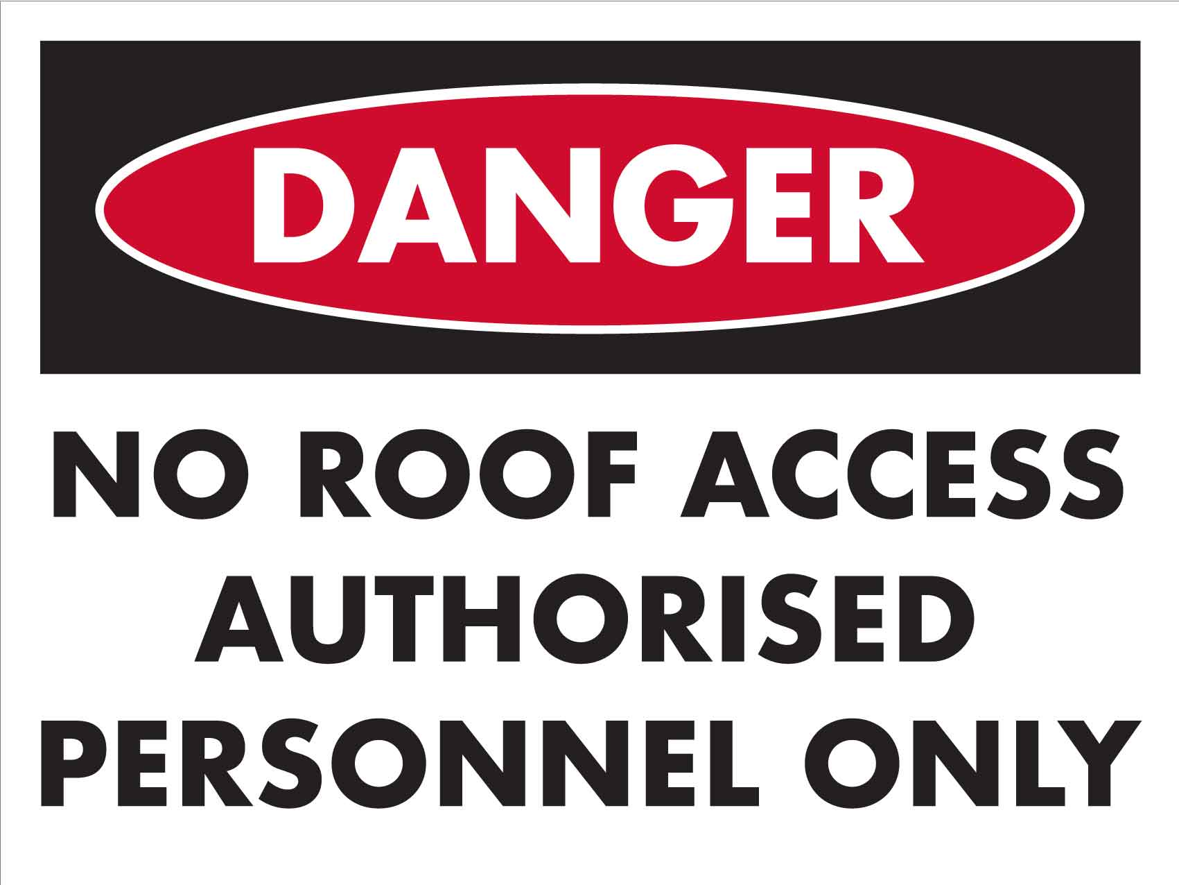 Danger No Roof Access Authorised Personnel Only Sign - New Signs