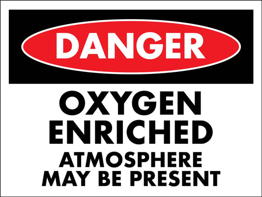 Danger Oxygen Enriched Atmosphere May Be Present Sign - New Signs