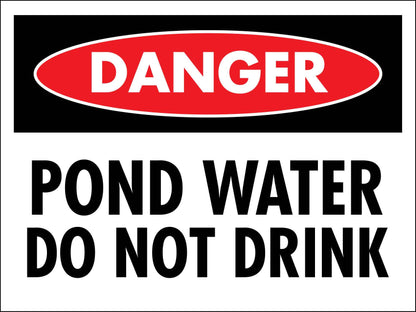 Danger Pond Water Do Not Drink Sign - New Signs