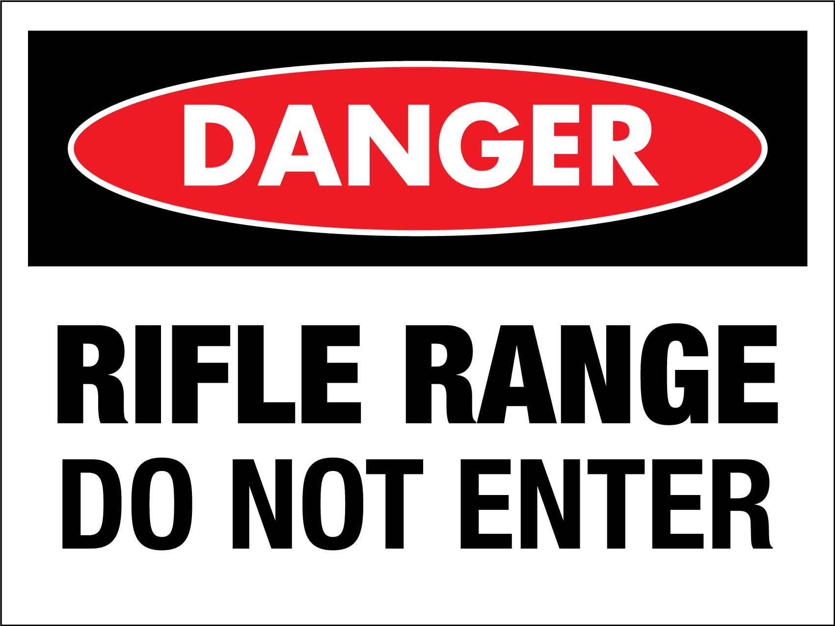 Danger Rifle Range Do Not Enter Sign - New Signs