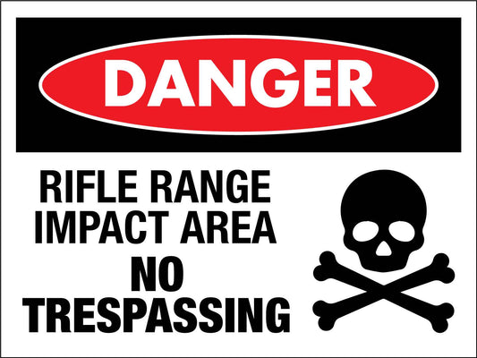 Danger Rifle Range Impact Area No Trespassing Sign - New Signs