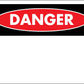 Danger Sign - Custom - New Signs
