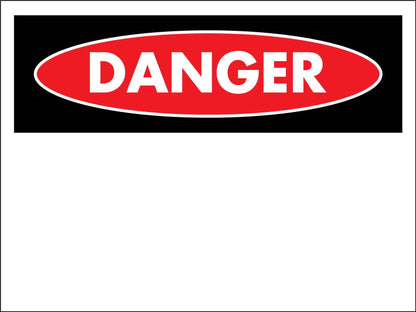 Danger Sign - Custom - New Signs