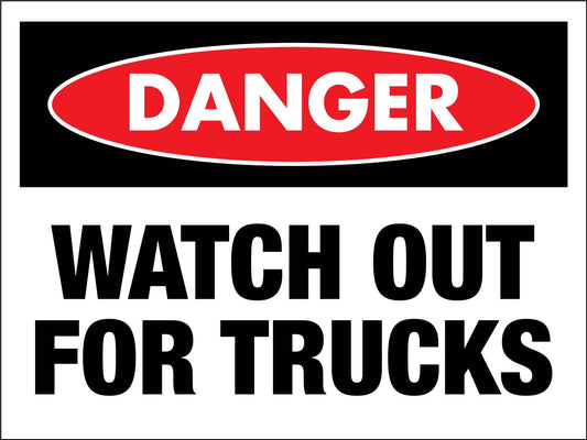 Danger Watch Out For Trucks Sign - New Signs