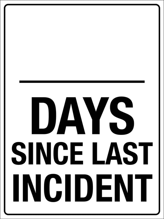 Days Since Last Incident Sign - New Signs