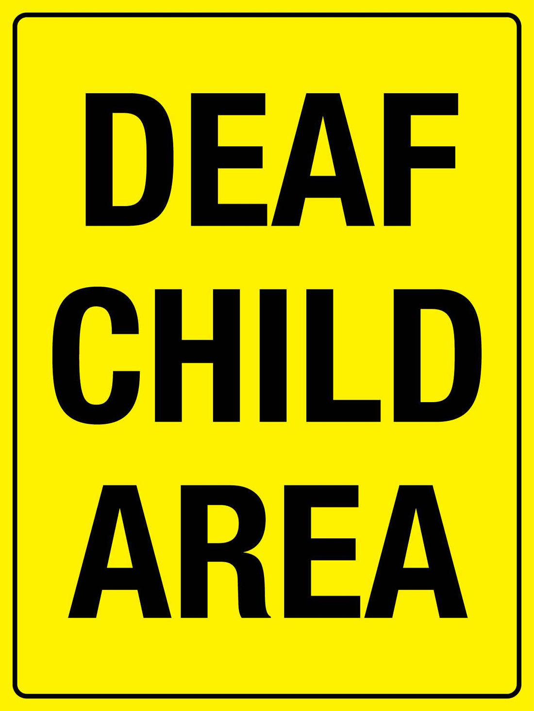 Deaf Child Area Sign – New Signs