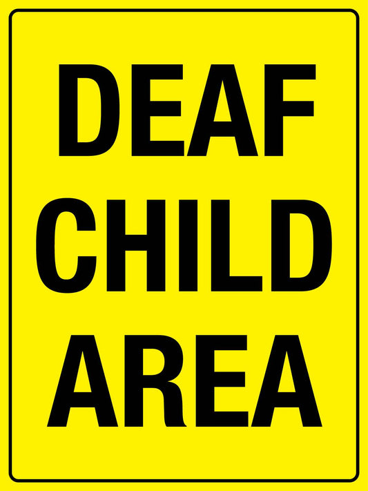 Deaf Child Area Sign - New Signs