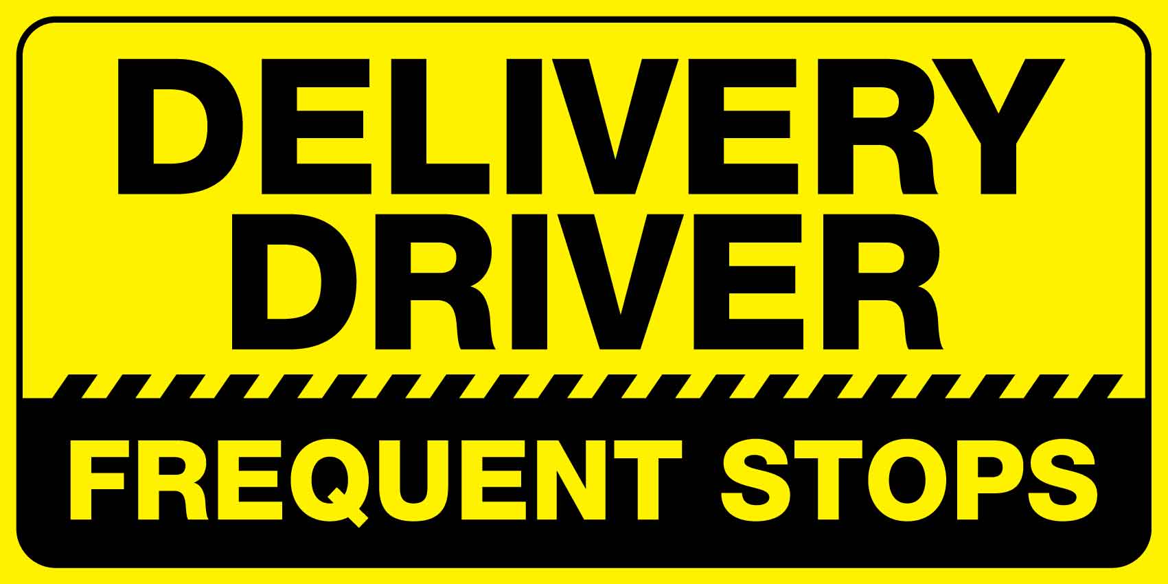 Delivery Driver Frequent Stops Magnetic Vehicle Sign - New Signs