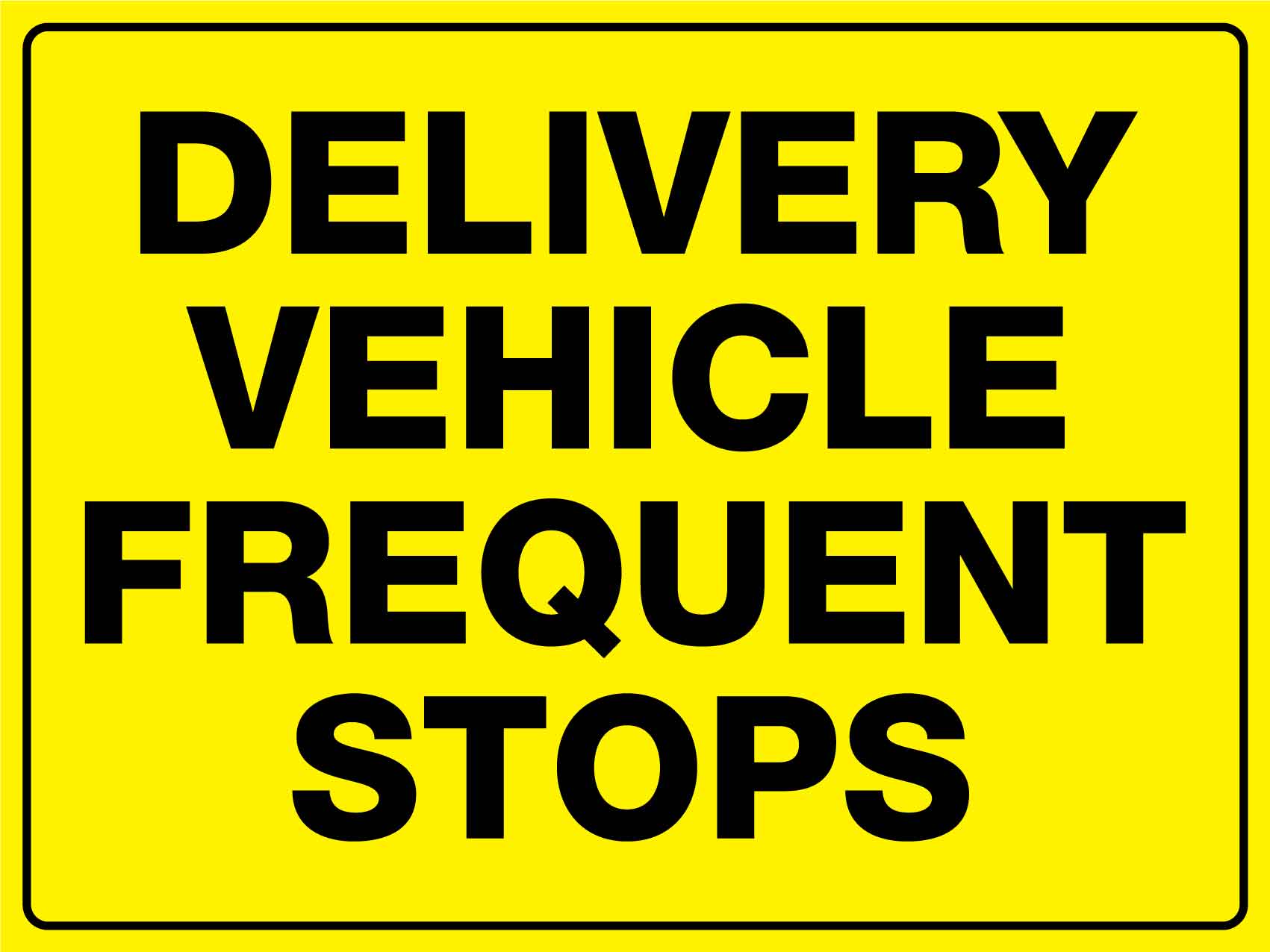 Delivery Vehicle Frequent Stops Sign - New Signs