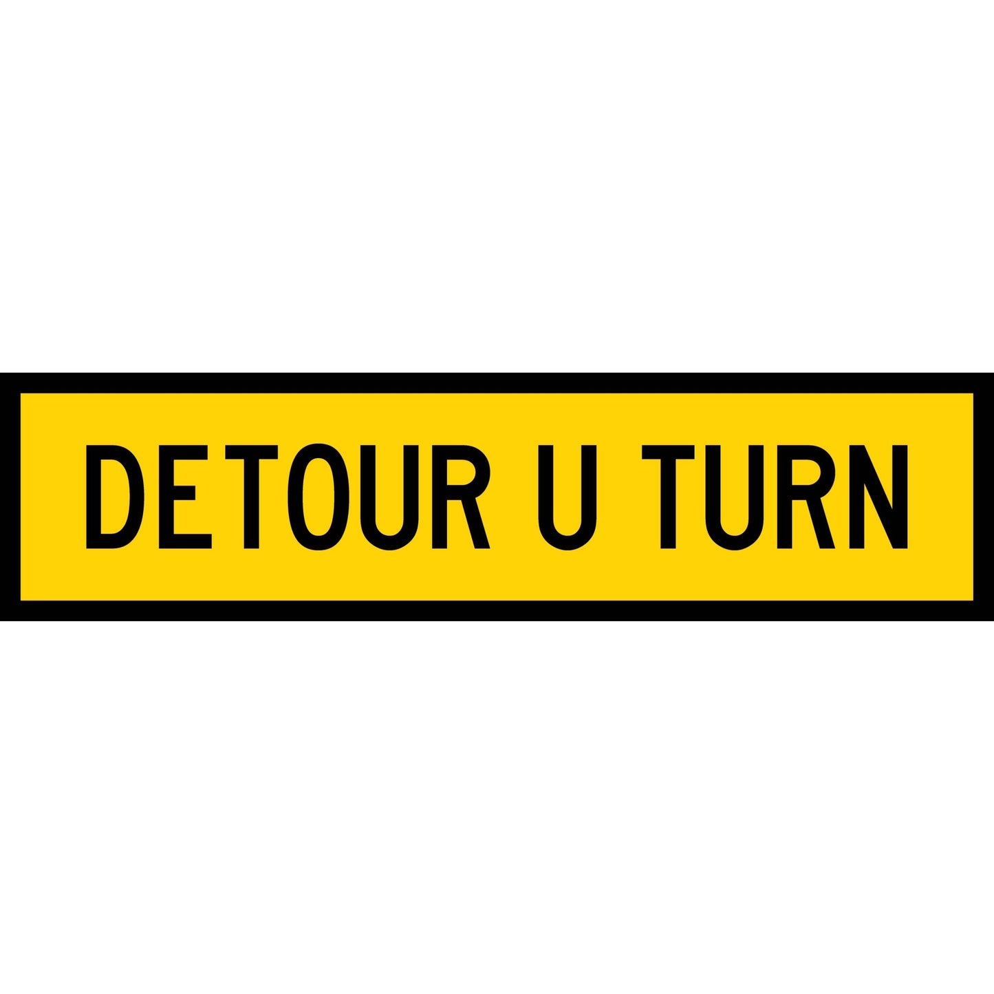 Detour U Turn Long Skinny Multi Message Traffic Sign - New Signs