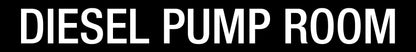 Diesel Pump Room - Statutory Sign - New Signs