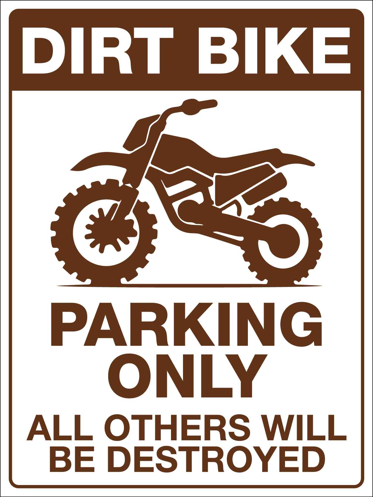 Dirt Bike Parking Only Sign - New Signs