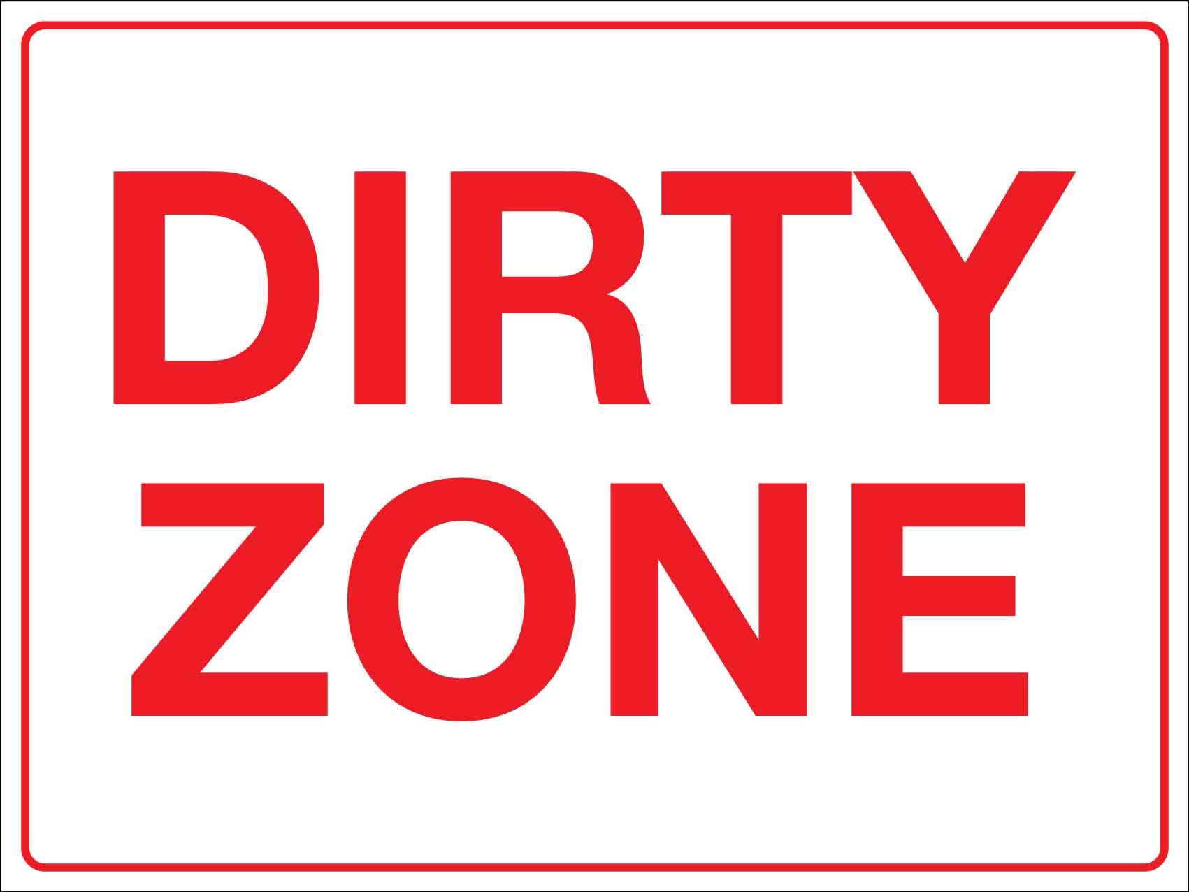 Dirty Zone Sign - New Signs