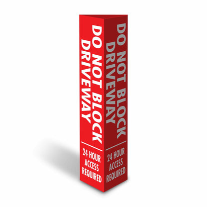 Do Not Block Driveway 24 Hour Access Required - Corflute Bollard Cover - New Signs