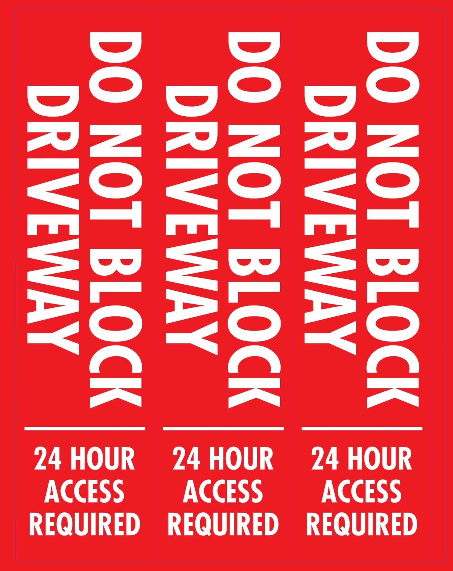 Do Not Block Driveway 24 Hour Access Required - Corflute Bollard Cover - New Signs