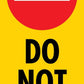 Do Not Enter - Corflute Bollard Traffic Signs - New Signs