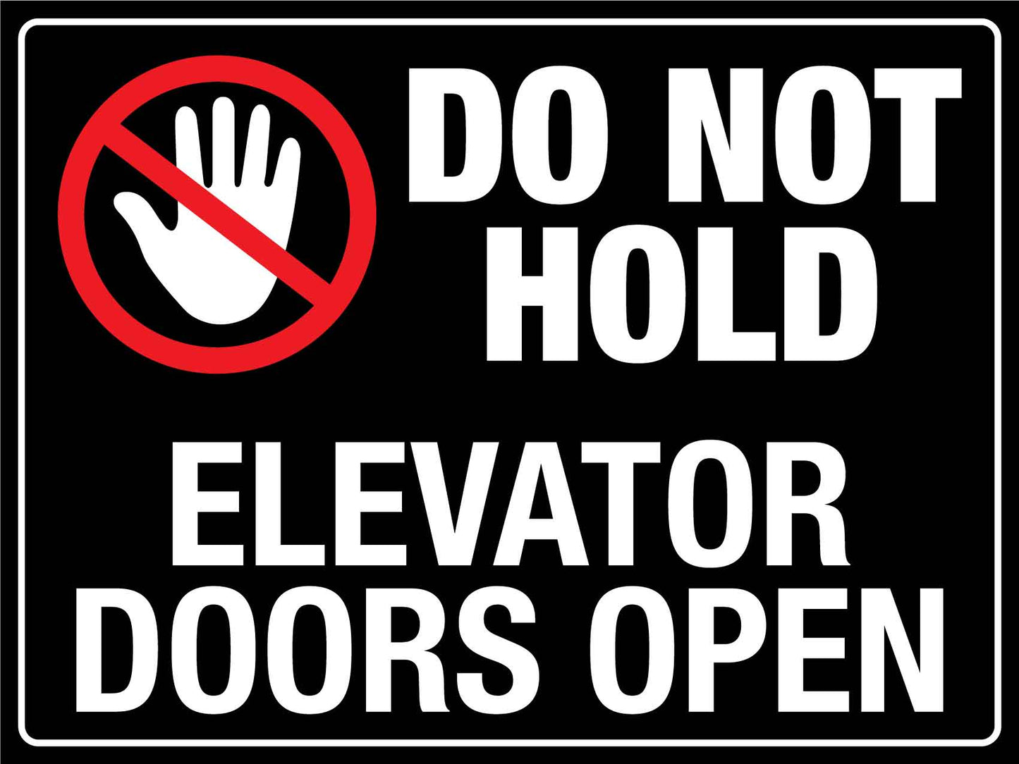 Do Not Hold Elevator Doors Open Sign - New Signs