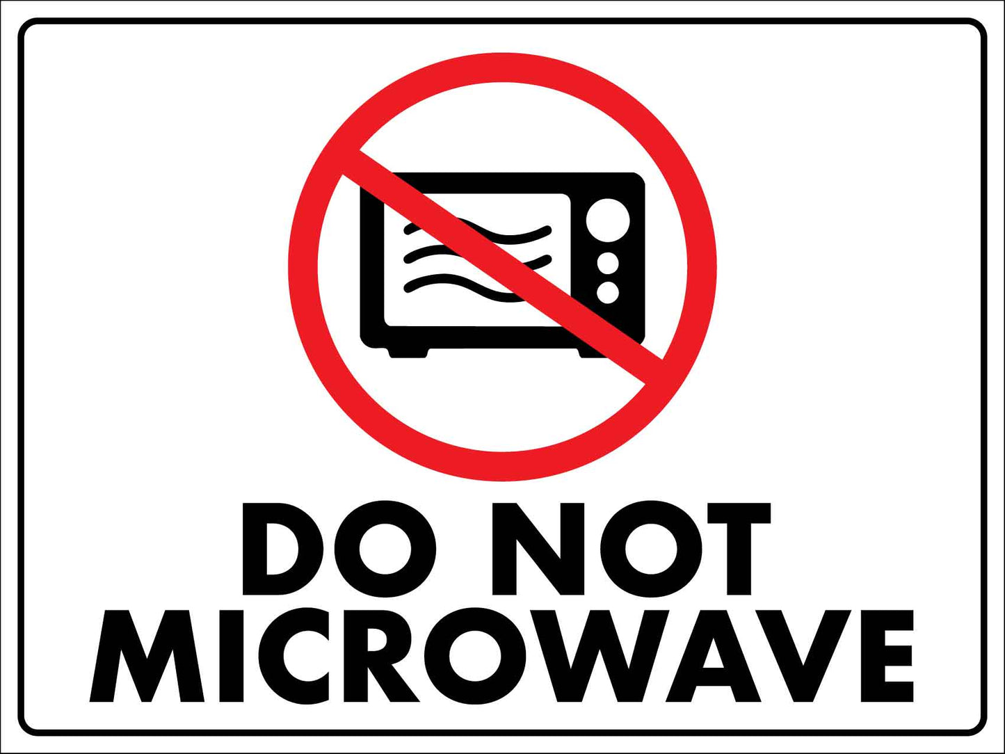 Do Not Microwave Sign - New Signs