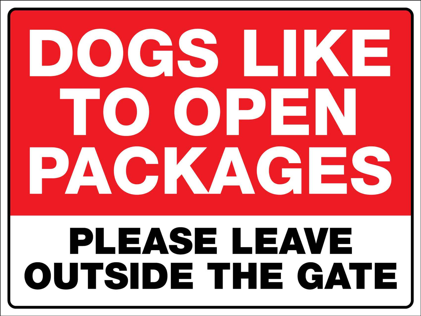 Dogs Like To Open Packages Sign - New Signs