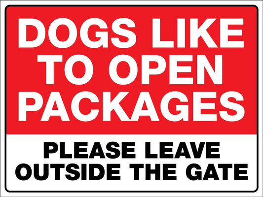 Dogs Like To Open Packages Sign - New Signs