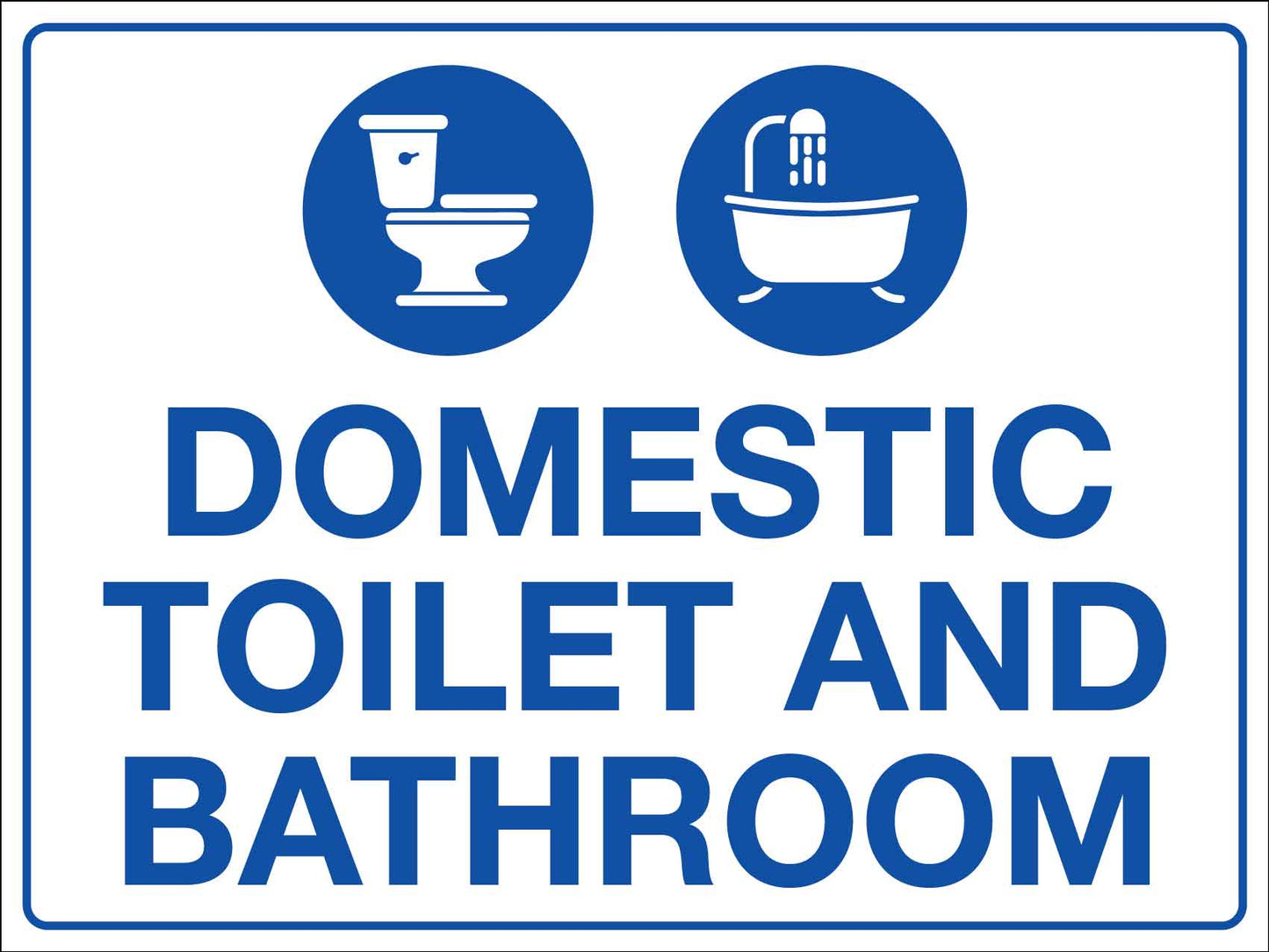 Domestic Toilet and Bathroom Sign - New Signs