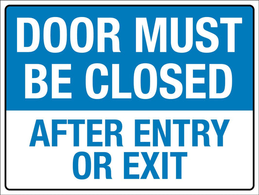 Door Must Be Closed After Entry Or Exit Sign - New Signs