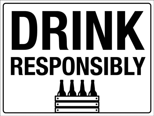 Drink Responsibly Sign - New Signs